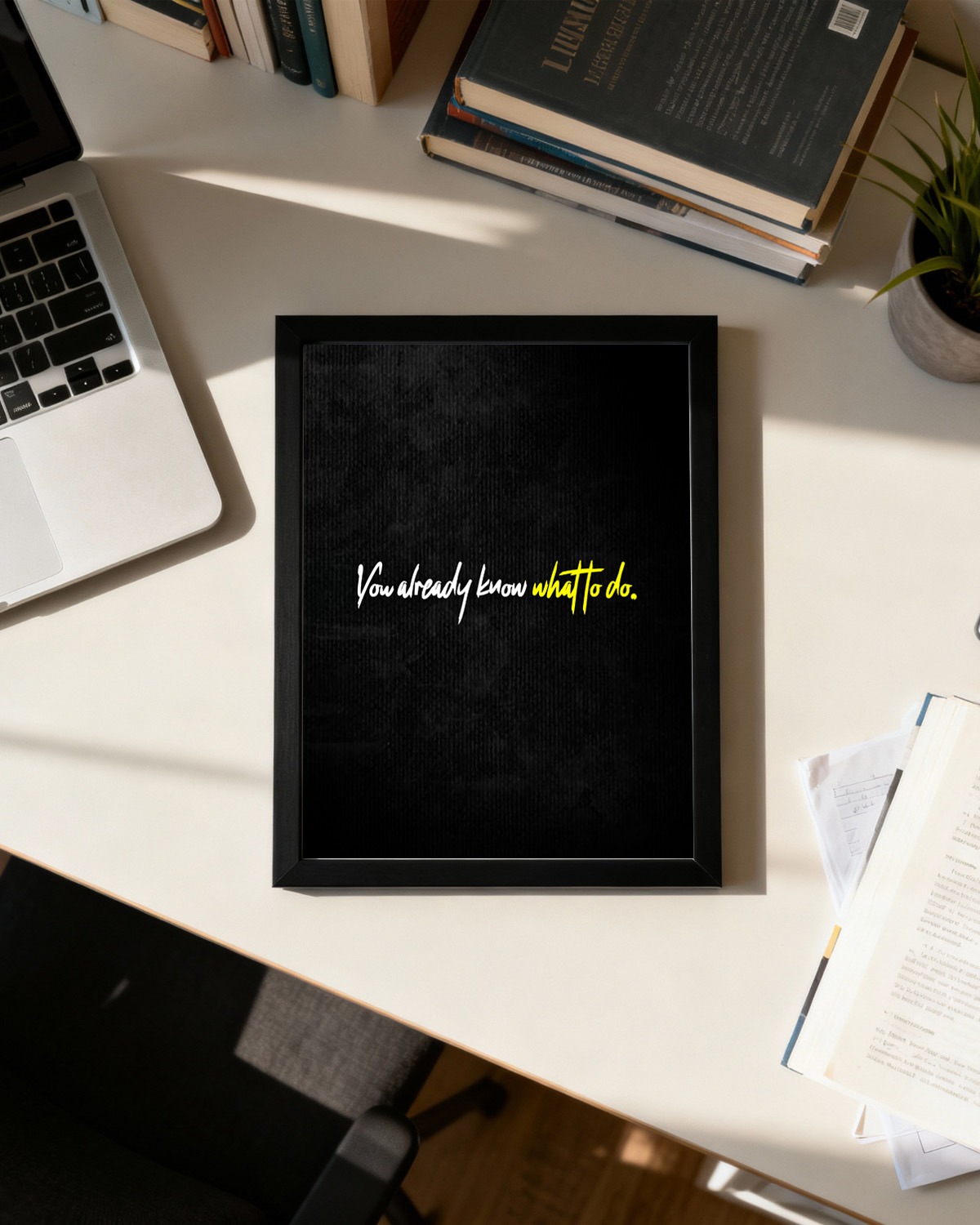 You Know Already What To Do | Motivational Wall Frame