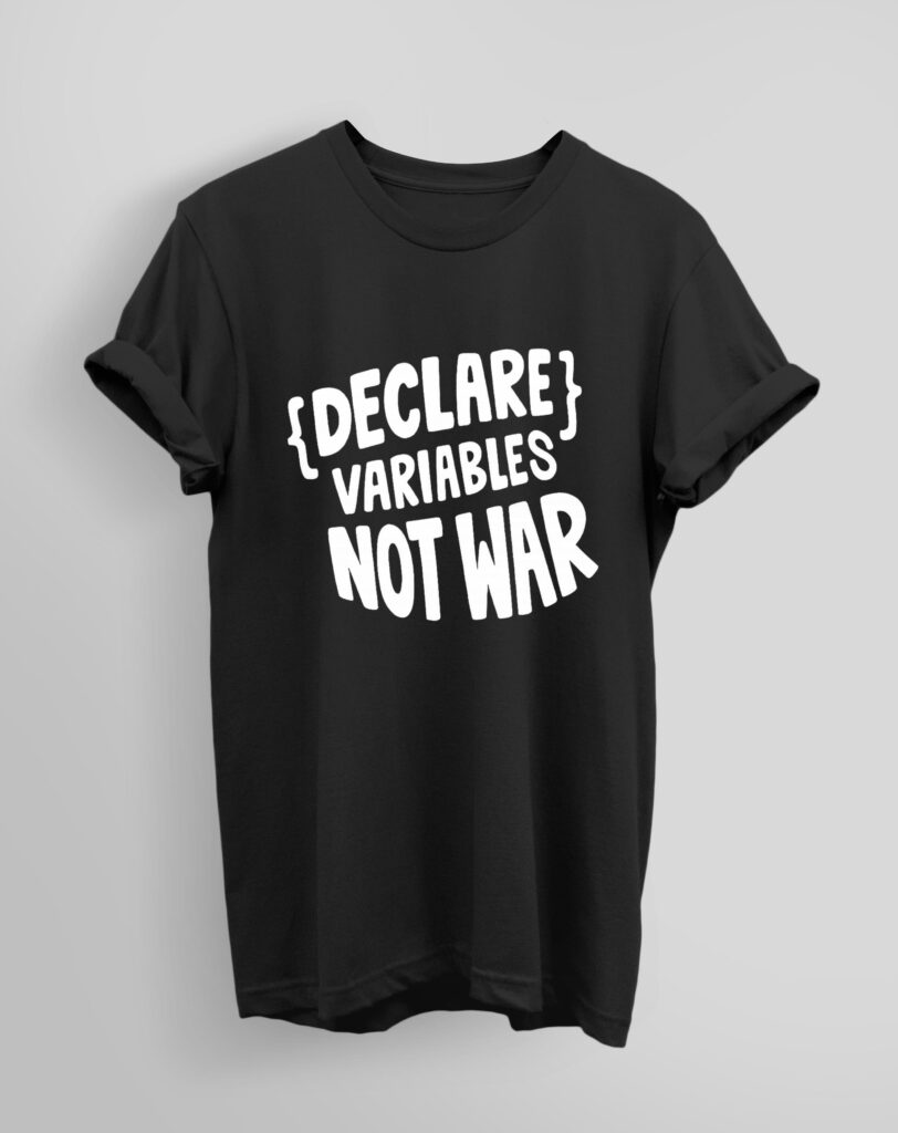 declare-variable-not-war-tee