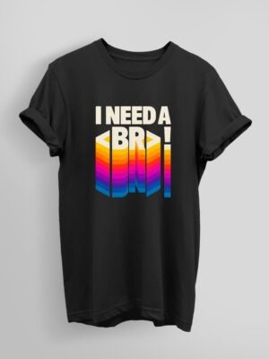 I need Break - Tee