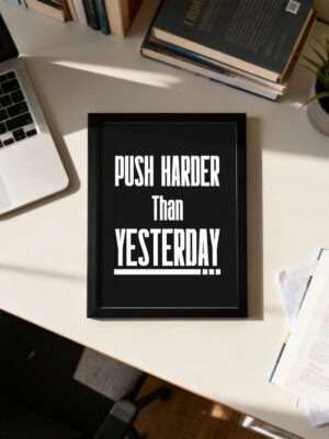 Push Harder Than Yesterday | Motivational Wall Frame