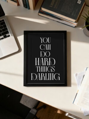 You Can Do Hard Things Darling | Motivational Wall Frame