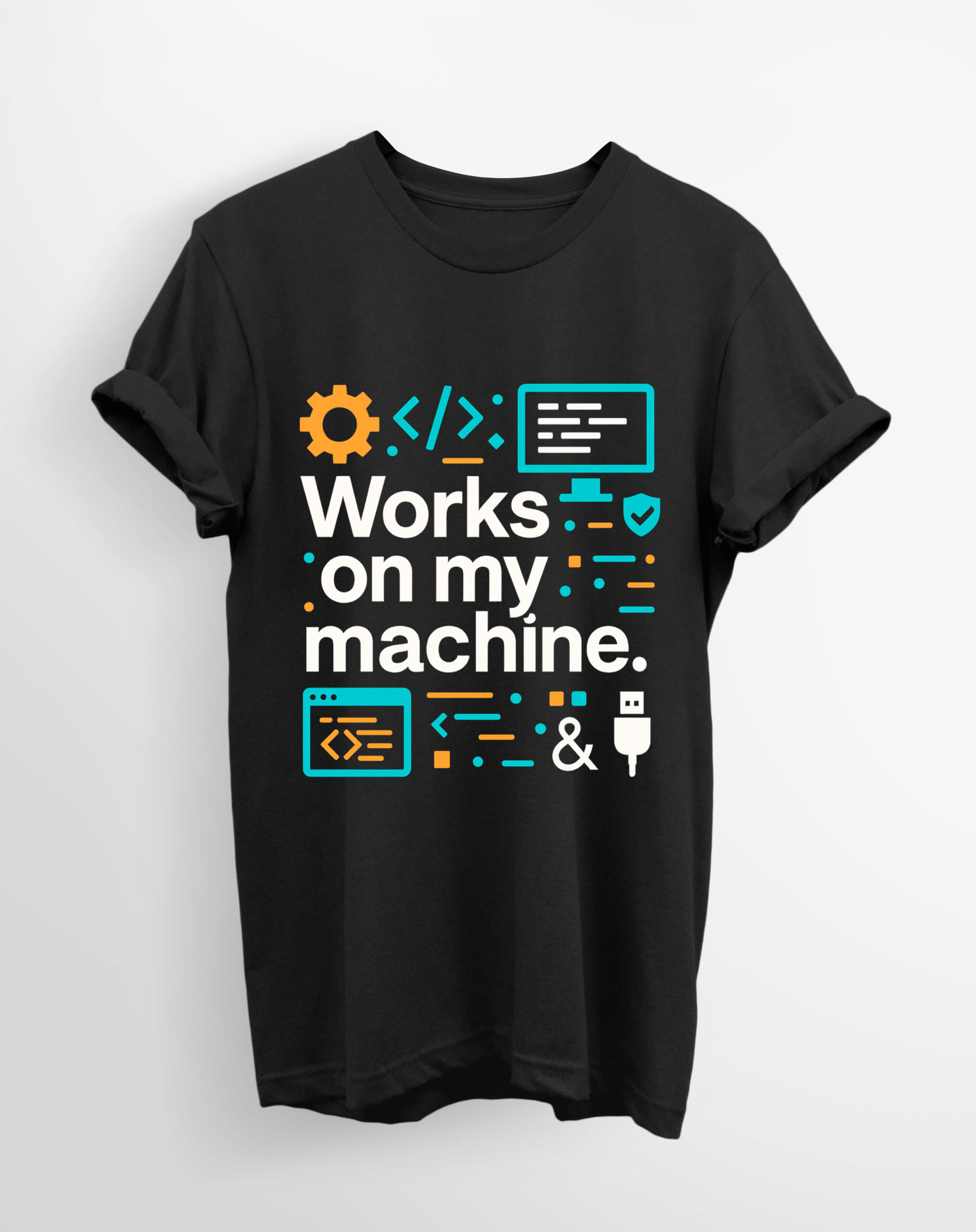 Works on My machine T-shirt
