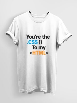 You're the CSS - Tee